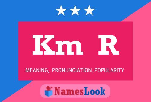 Km  R Name Poster