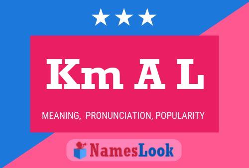 Km A L Name Poster