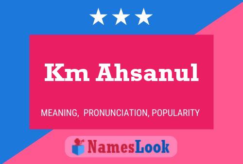 Km Ahsanul Name Poster