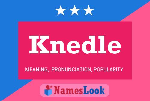 Knedle Name Poster