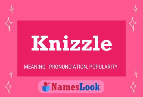 Kniz Meaning, Pronunciation, Numerology and More