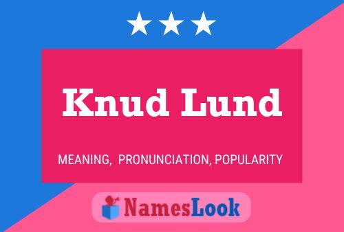 Knud Lund Name Poster