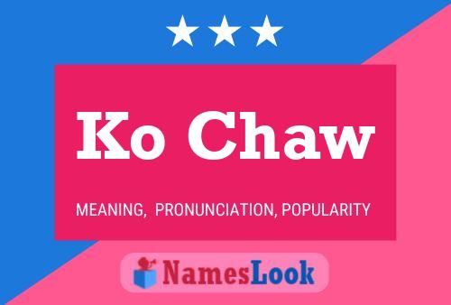 Ko Chaw Name Poster