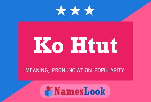 Ko Htut Name Poster