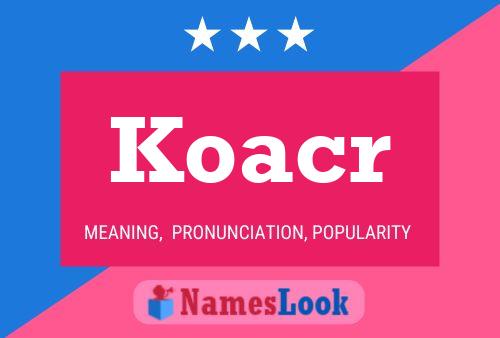 Koacr Name Poster