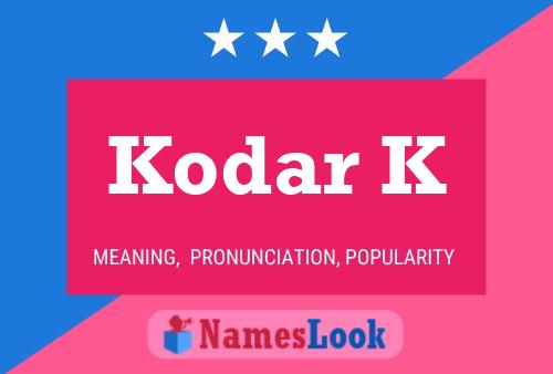 Kodar K Name Poster