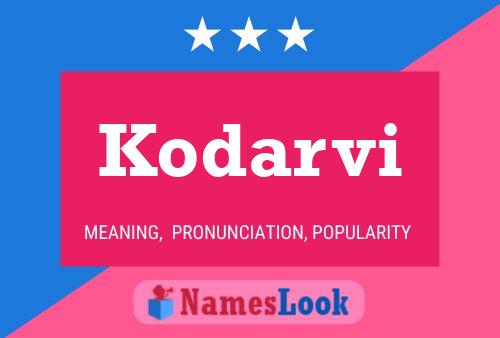 Kodarvi Name Poster