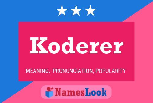 Koderer Name Poster