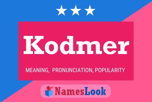 Kodmer Name Poster