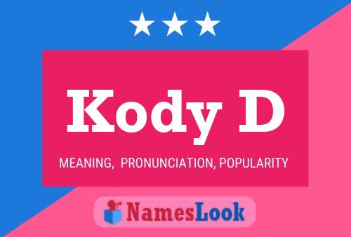 Kody D Name Poster