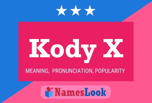 Kody X Name Poster