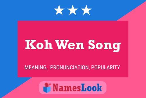 Koh Wen Song Name Poster