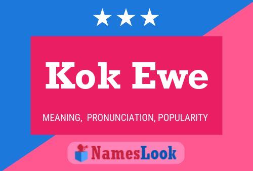 Kok Ewe Name Poster