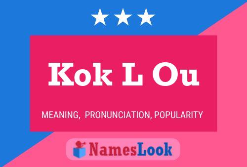 Kok L Ou Name Poster