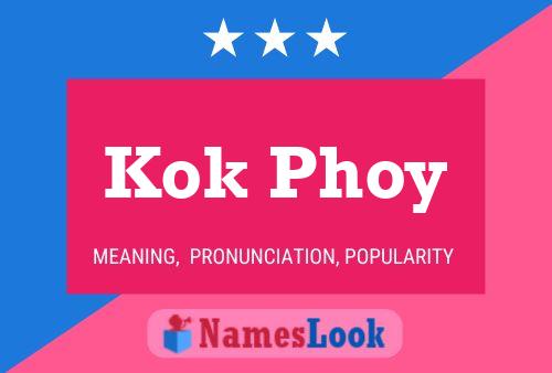 Kok Phoy Name Poster