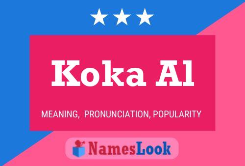 Koka Al Name Poster