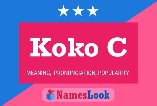 Koko C Name Poster