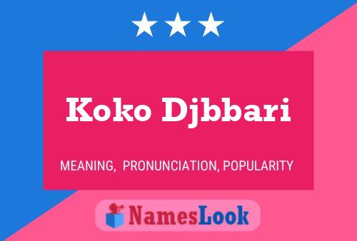 Koko Djbbari Name Poster