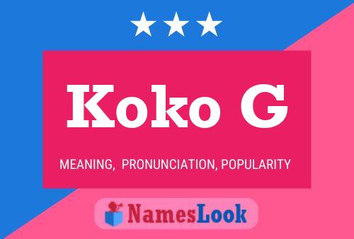 Koko G Name Poster