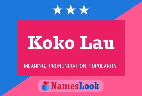 Koko Lau Name Poster