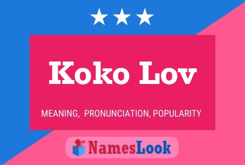 Koko Lov Name Poster