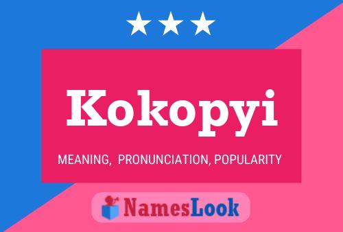 Kokopyi Name Poster