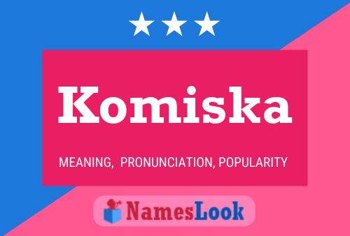 Komiska Name Poster