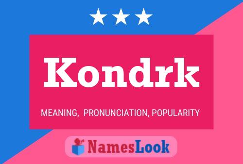 Kondrk Name Poster