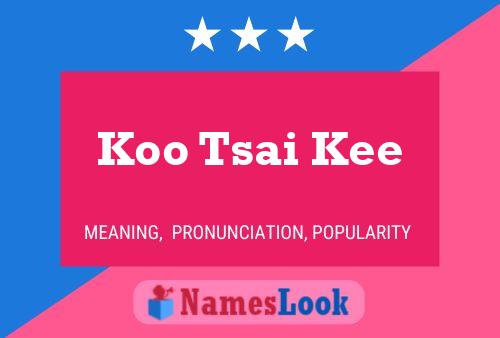 Koo Tsai Kee Name Poster