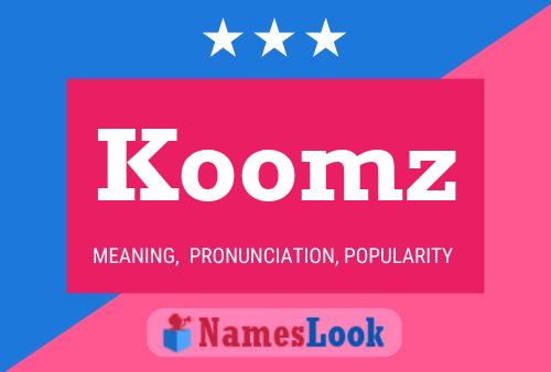 Koomz Name Poster