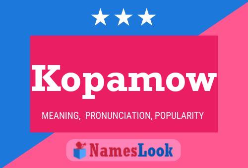 Kopamow Name Poster