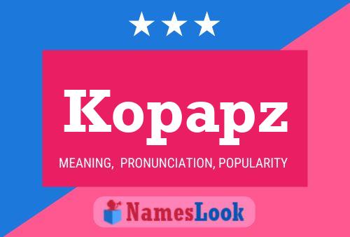 Kopapz Name Poster