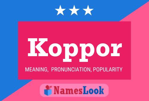 Koppor Name Poster