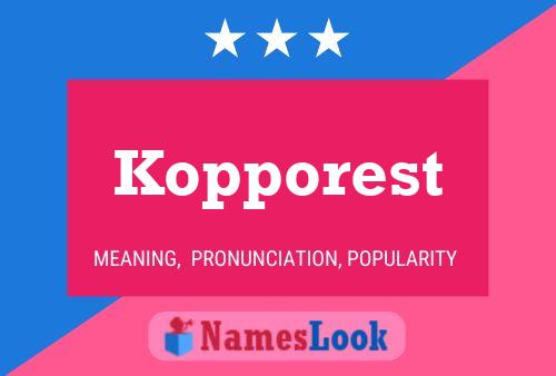 Kopporest Name Poster