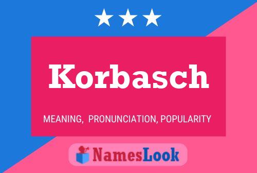 Korbasch Name Poster