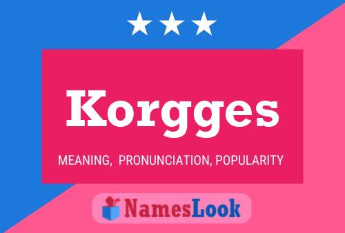 Korgges Name Poster