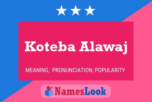 Koteba Alawaj Name Poster