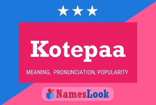 Kotepaa Name Poster