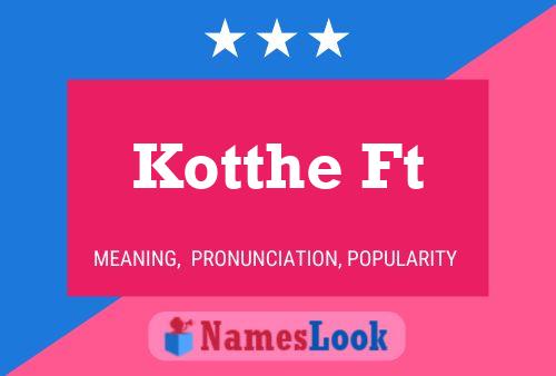 Kotthe Ft Name Poster