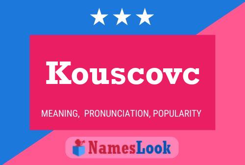 Kouscovc Name Poster