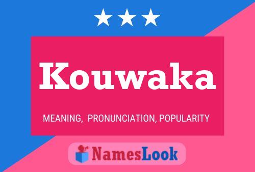 Kouwaka Name Poster