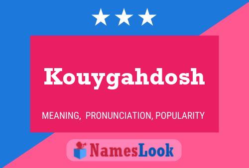 Kouygahdosh Name Poster