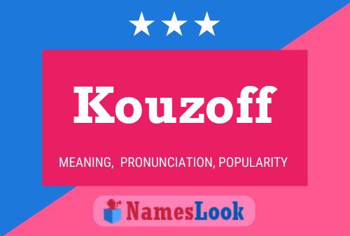 Kouzoff Name Poster