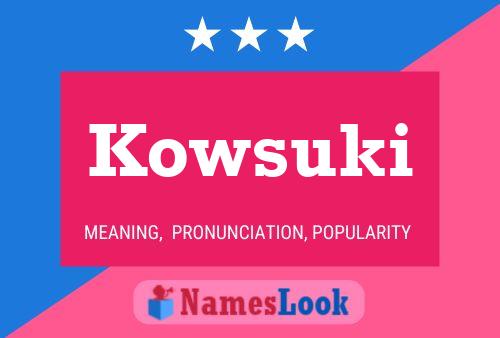 Kowsuki Name Poster