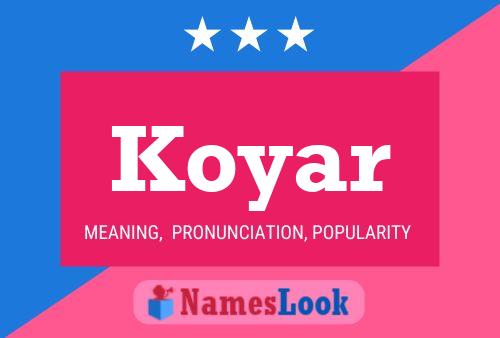 Koyar Name Poster