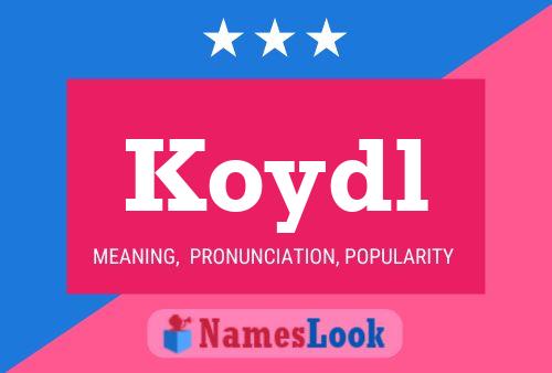 Koydl Name Poster