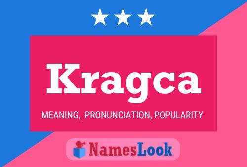 Kragca Name Poster