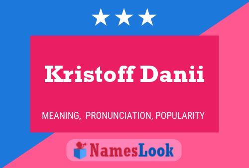 Kristoff Danii Name Poster