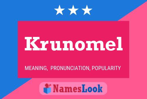 Krunomel Name Poster