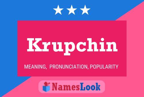 Krupchin Name Poster